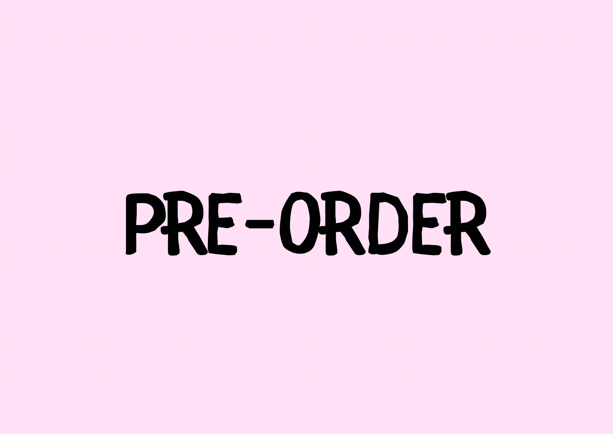All Pre-orders